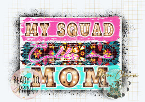 My squad calls me mom